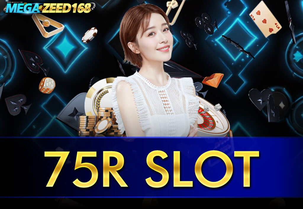 75r slot
